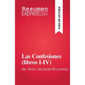 Las Confesiones (libros I-IV): de Jean-Jacques Rousseau
