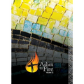 Ashes to Fire--Year C