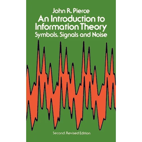 An Introduction to Information Theory: Symbols, Signals and Noise