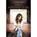 When Strivings Cease: Replacing the Gospel of Self-Improvement with the Gospel of Life-Transforming Grace