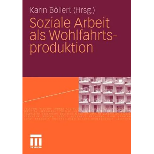 Soziale Arbeit ALS Wohlfahrtsproduktion