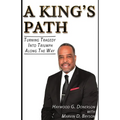 A King's Path: Turning Tragedy Into Triumph Along the Way