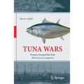 Tuna Wars: Powers Around the Fish We Love to Conserve