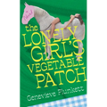 The Lonely Girl's Vegetable Patch