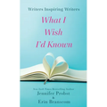Writers Inspiring Writers: What I Wish I'd Known