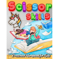 Scissor Skills Preschool Workbook for Kids: A Fun Cutting Practice Activity Book for Toddlers and Kids ages 3-5: Scissor Practice for Preschool - Fun