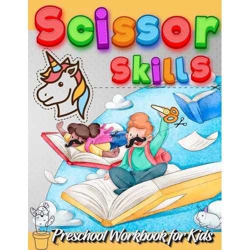 Scissor Skills Preschool Workbook for Kids: A Fun Cutting Practice Activity Book for Toddlers and Kids ages 3-5: Scissor Practice for Preschool - Fun