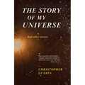The Story of My Universe and Other Stories