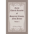 Early Church Records of Somerset County, New Jersey, Volume 1