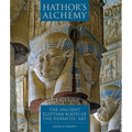 Hathor's Alchemy: The Ancient Egyptian Roots of the Hermetic Art