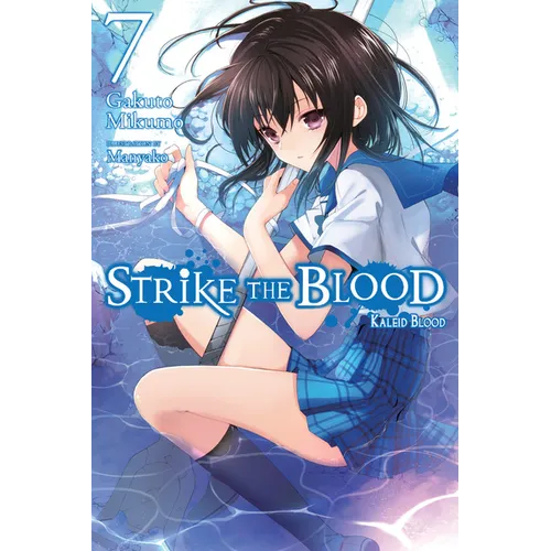 Strike the Blood, Vol. 7 (Light Novel): Kaleid Blood