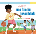Mi Vida Con Una Familia Ensamblada