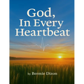 GOD, In Every Heartbeat