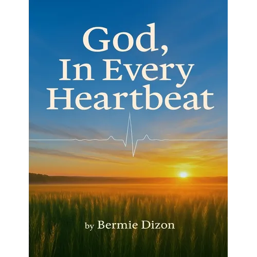 GOD, In Every Heartbeat