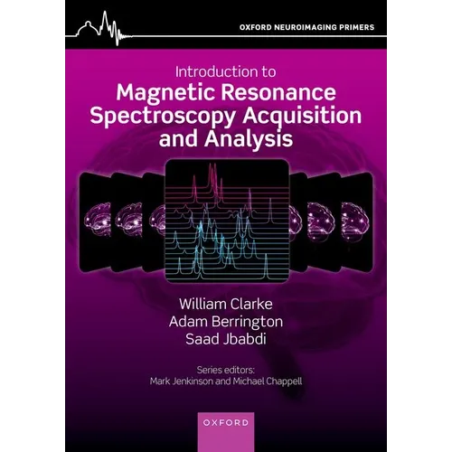 Introduction to Magnetic Resonance Spectroscopy Acquisition and Analysis