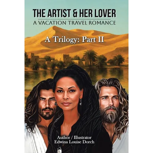 The Artist & Her Lover: A VACATION TRAVEL ROMANCE (A Trilogy: Part II)