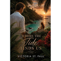 Where the Tide Finds Us