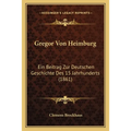 Gregor Von Heimburg: Ein Beitrag Zur Deutschen Geschichte Des 15 Jahrhunderts (1861)