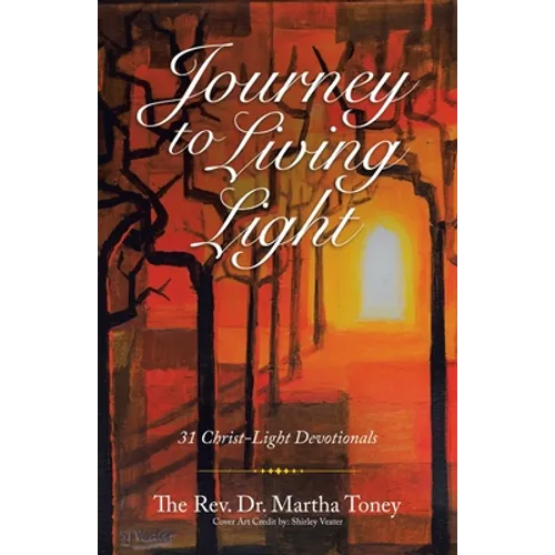 Journey to Living Light: 31 Christ-Light Devotionals