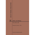 Code of Federal Regulations Title 12, Banks and Banking, Parts 300-346, 2019