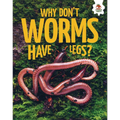 Why Don't Worms Have Legs?