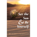 See the Sun and Be Yourself