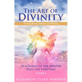 The Art of Divinity: Volume Two: Finding Beauty Within and Without
