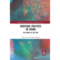 Heritage Politics in China: The Power of the Past