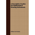 A Descriptive Treatise On Mathematical Drawing Instruments