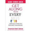 Get Along With Everyone: Especially Those You Find Most Challenging