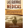 Las guerras médicas: Una guía fascinante de los conflictos entre el Imperio aqueménide y las ciudades-estado griegas, incluida la batalla de Maratón,