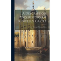 A Description And History Of Kidwelly Castle