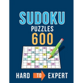Sudoku 600 Puzzles Hard to Expert: Ultimate Challenge Collection of Sudoku Problems with Two Levels of Difficulty to Improve your Game