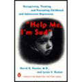 Help Me, I'm Sad: Recognizing, Treating, and Preventing Childhood and Adolescent Depression