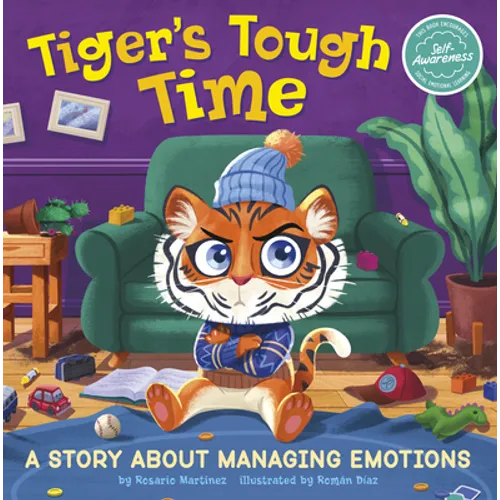 Tiger's Tough Time: A Story about Managing Emotions