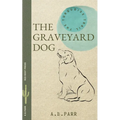 The Graveyard Dog: The Adventures of Peachie and Henri