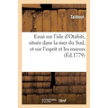 Essai sur l'isle d'Otahiti, située dans la mer du Sud, et sur l'esprit et les moeurs de ses habitans