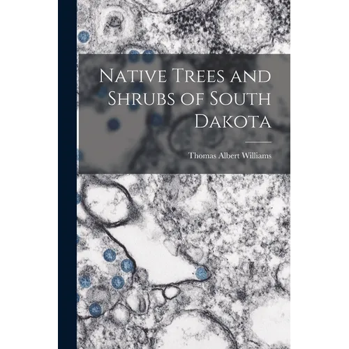 Native Trees and Shrubs of South Dakota