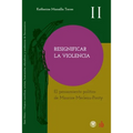Resignificar la violencia. El pensamiento político de Maurice Merleau-Ponty
