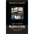 Light and Dark: Muslims in Italy (The journey and the meeting of two worlds)