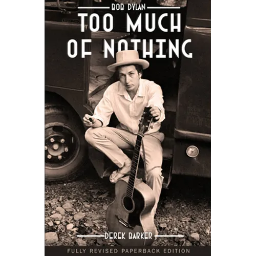Bob Dylan Too Much of Nothing