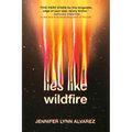 Lies Like Wildfire