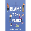 Blame It On Paris