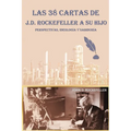 Las 38 cartas de J.D. Rockefeller a su hijo: perspectivas, ideología y sabiduría