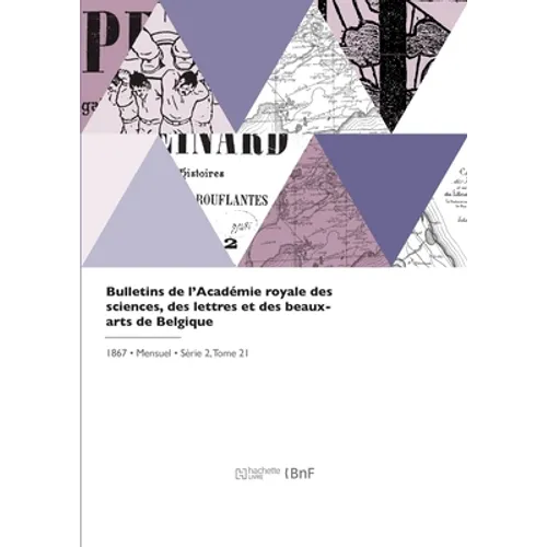 Bulletins de l'Académie royale des sciences, des lettres et des beaux-arts de Belgique