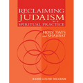 Reclaiming Judaism as a Spiritual Practice: Holy Days and Shabbat