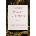 Pagan Virtues: Poems