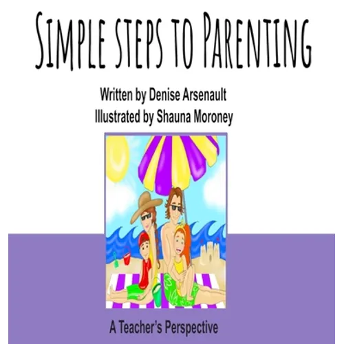 Simple Steps to Parenting: A Teacher's Perspective