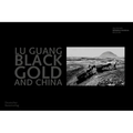 Black Gold and China: Fotografien Von Lu Guang