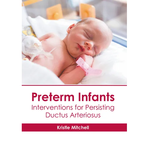 Preterm Infants: Interventions for Persisting Ductus Arteriosus